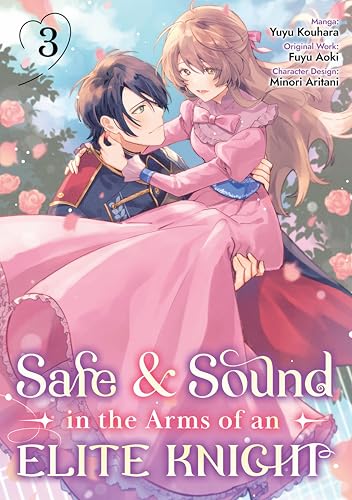 Safe & Sound in the Arms of an Elite Knight (Manga) Volume 3