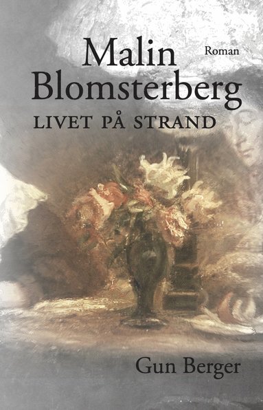 Malin Blomsterberg : Livet på Strand