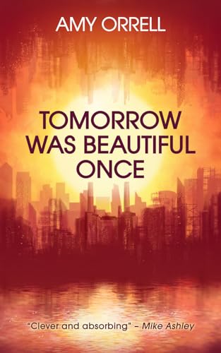 Tomorrow Was Beautiful Once