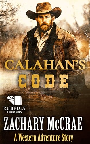 Calahan's Code: A Classic Western Adventure