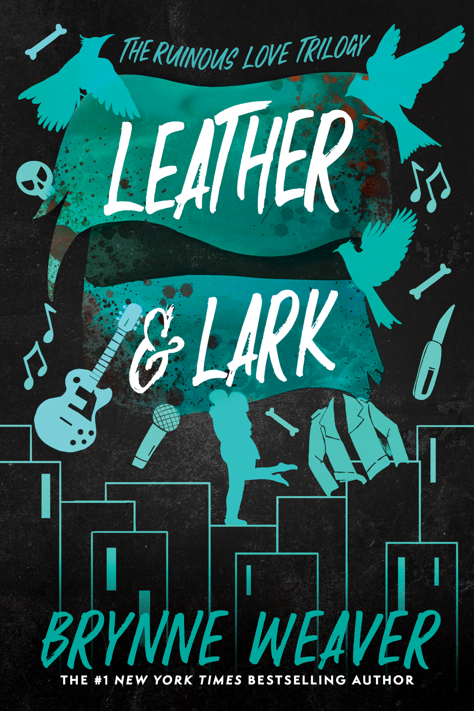 Leather & Lark (The Ruinous Love Trilogy, #2)