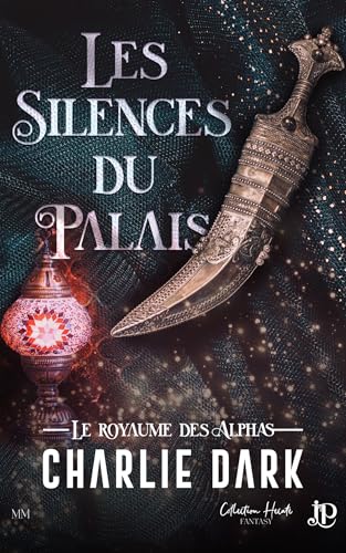 Les silences du Palais: Le royaume des Alphas #4