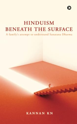 Hinduism Beneath the Surface: A family’s attempt to understand Sanatana Dharma