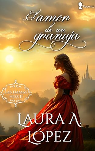 El amor de un granuja (Las damas Hess nº 2)