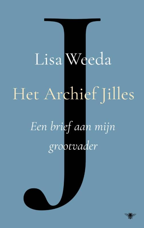 Het archief Jilles: Een brief aan mijn grootvader