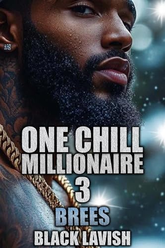 One Chill Millionaire 3: Brees