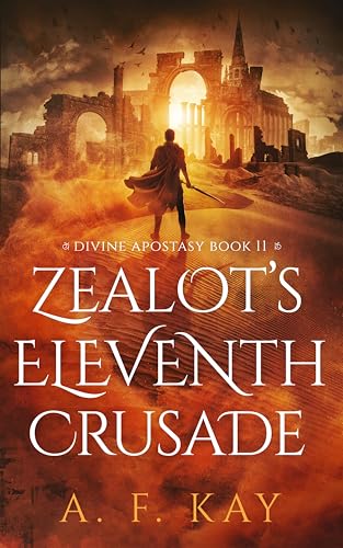 Zealot's Eleventh Crusade: A Fantasy LitRPG Adventure