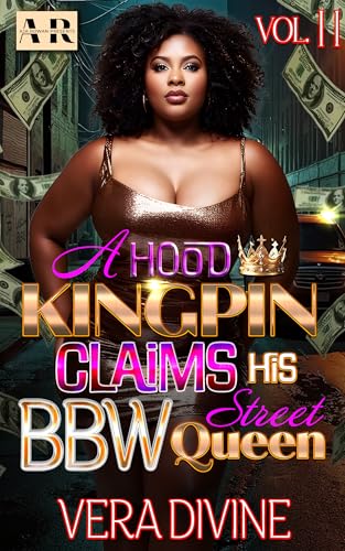 A Hood Kingpin Claims His BBW Street Queen Vol. 2