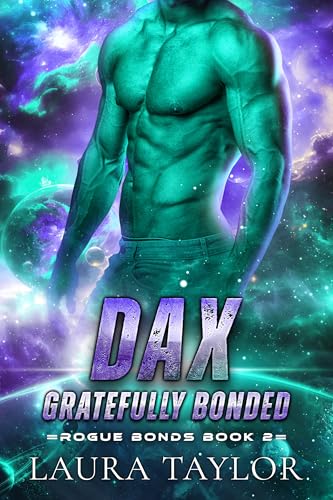 Dax: Gratefully Bonded: An MM Sci-fi Alien Romance