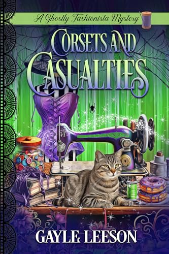 Corsets and Casualties: A Ghostly Fashionista Mystery