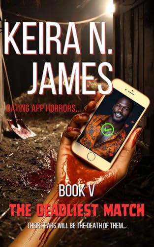 The Deadliest Match: The Dating App Horrors Series - Book V