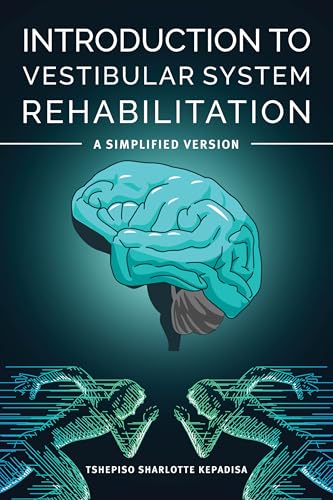 Introduction to Vestibular System Rehabilitation : A SIMPLIFIED VERSION ...