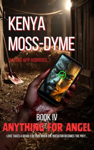 Anything for Angel: The Dating App Horrors Series - Book IV