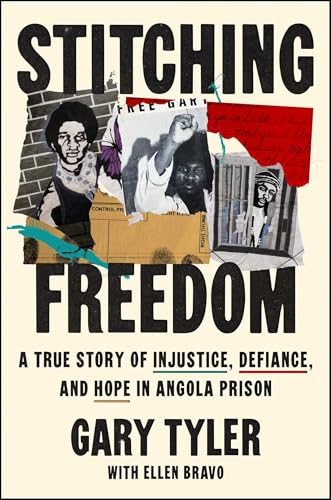 Stitching Freedom: A True Story of Injustice, Defiance, and Hope in Angola Prison