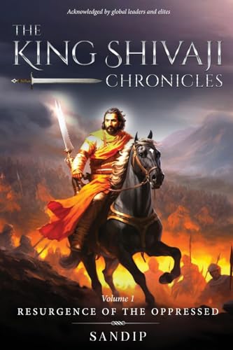 The King Shivaji Chronicles - Resurgence of The Oppressed - Volume 1