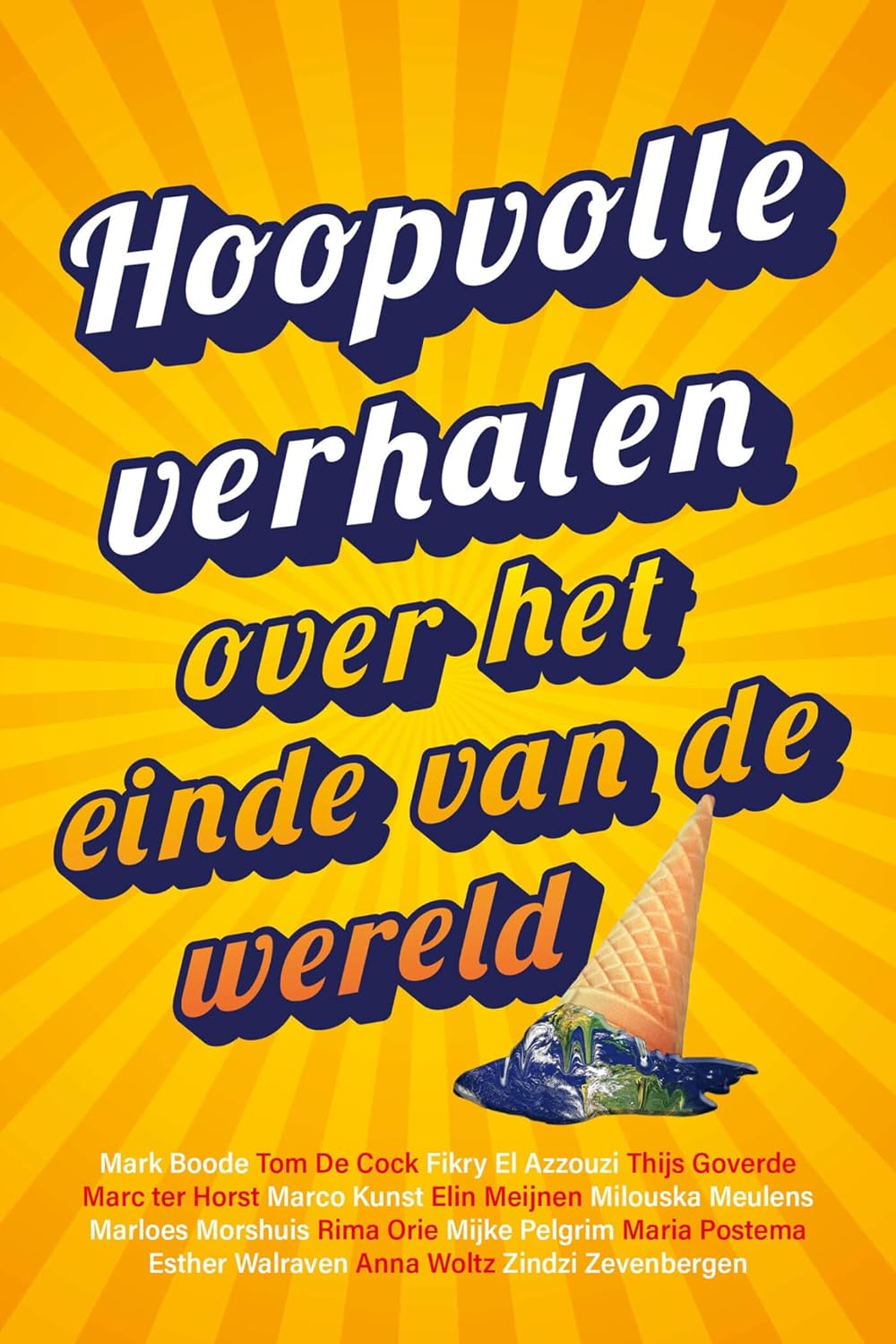 Hoopvolle verhalen over het einde van de wereld