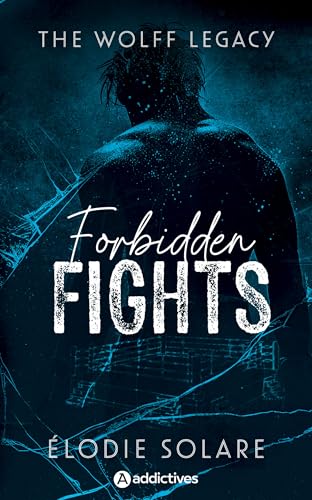 The Wolff Legacy. Forbidden Fights