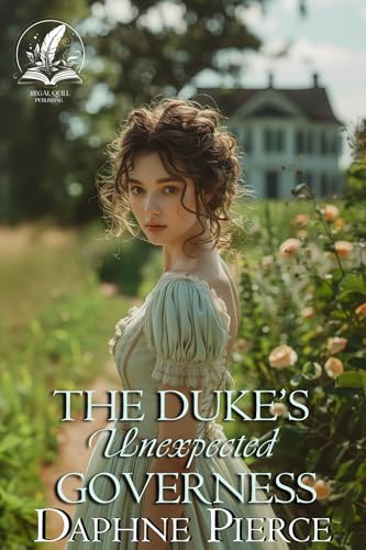The Duke's Unexpected Governess: A Historical Regency Romance Novel