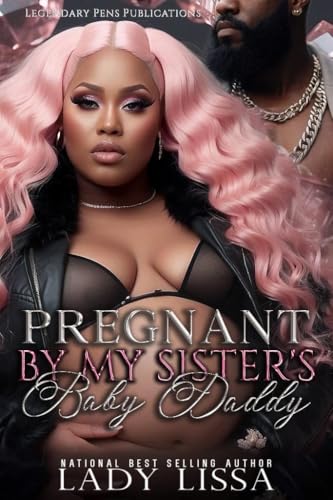 Pregnant by My Sister's Baby Daddy