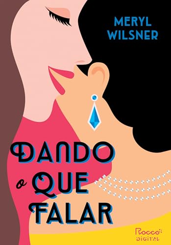 Dando o que falar (Portuguese Edition)