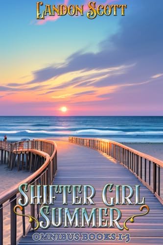 Shifter Girl Summer Omnibus: Books 1-3: A Slice of Life Urban Fantasy