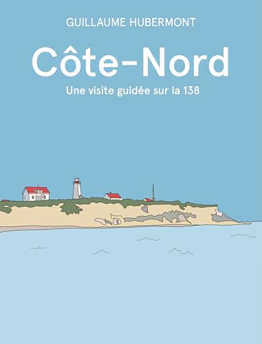 Côte-Nord: Une visite guidée de la 138
