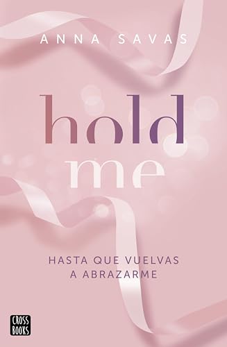 Hold Me (Ficción) (Spanish Edition)
