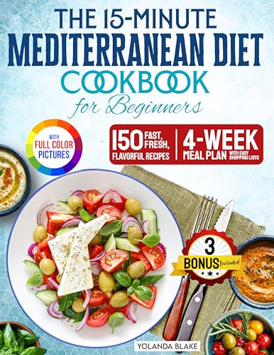 The 15-Minute Mediterranean Diet Cookbook for Beginners