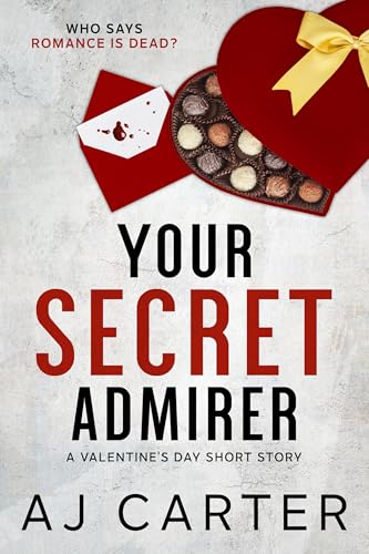 Your Secret Admirer: A Valentine's Day Short Story