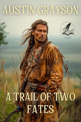 A Trail of Two Fates: A Historical Western Adventure Novel