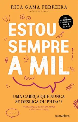 Estou Sempre a Mil: Uma cabeça que nunca se desliga ou PHDA?