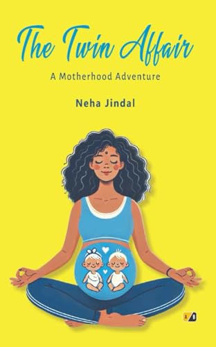 THE TWIN AFFAIR: A MOTHERHOOD ADVENTURE
