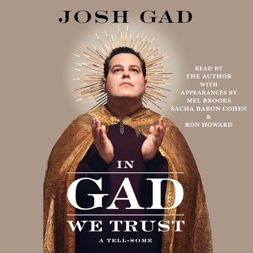 In Gad We Trust: A Tell-Some