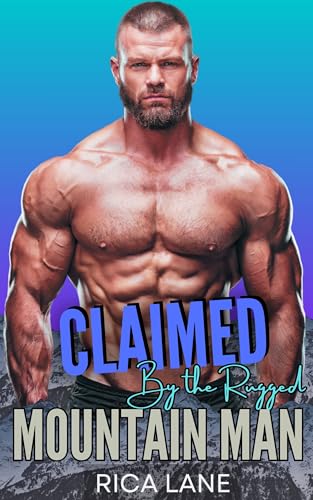 Claimed by the Rugged Mountain Man