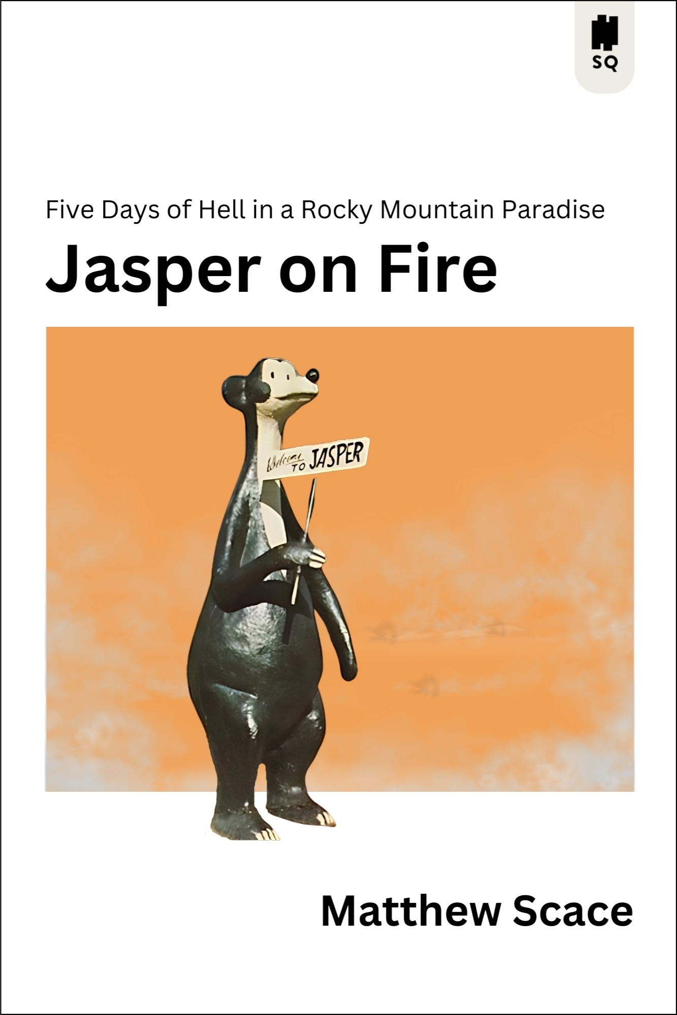 Jasper on Fire: Five Days of Hell in a Rocky Mountain Paradise