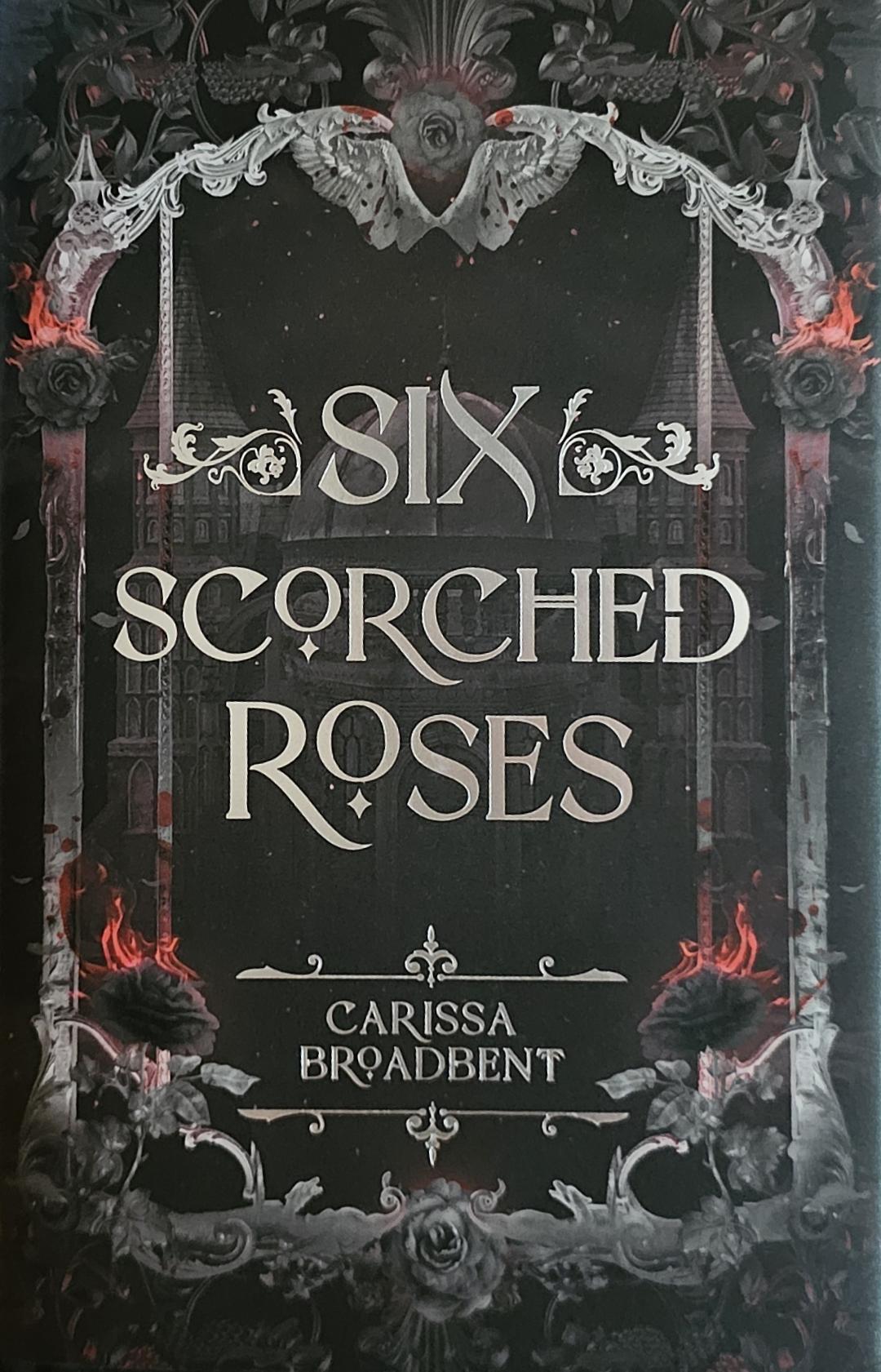 Six Scorched Roses (Crowns of Nyaxia, #1.5)
