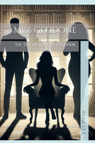 Miss Goodone: The Truth Behind The Door