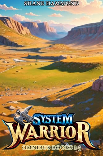 System Warrior Omnibus: Books 1-3: A LitRPG Progression Fantasy