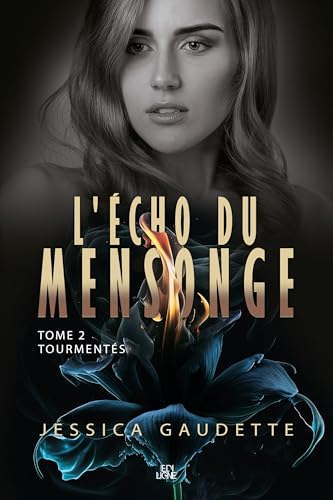 L'Écho du mensonge tome 2: Tourmentés