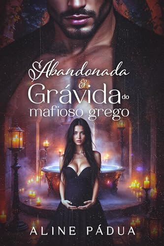 ABANDONADA & GRÁVIDA DO MAFIOSO GREGO: Hades (A QUEDA DA MÁFIA GREGA Livro 1)