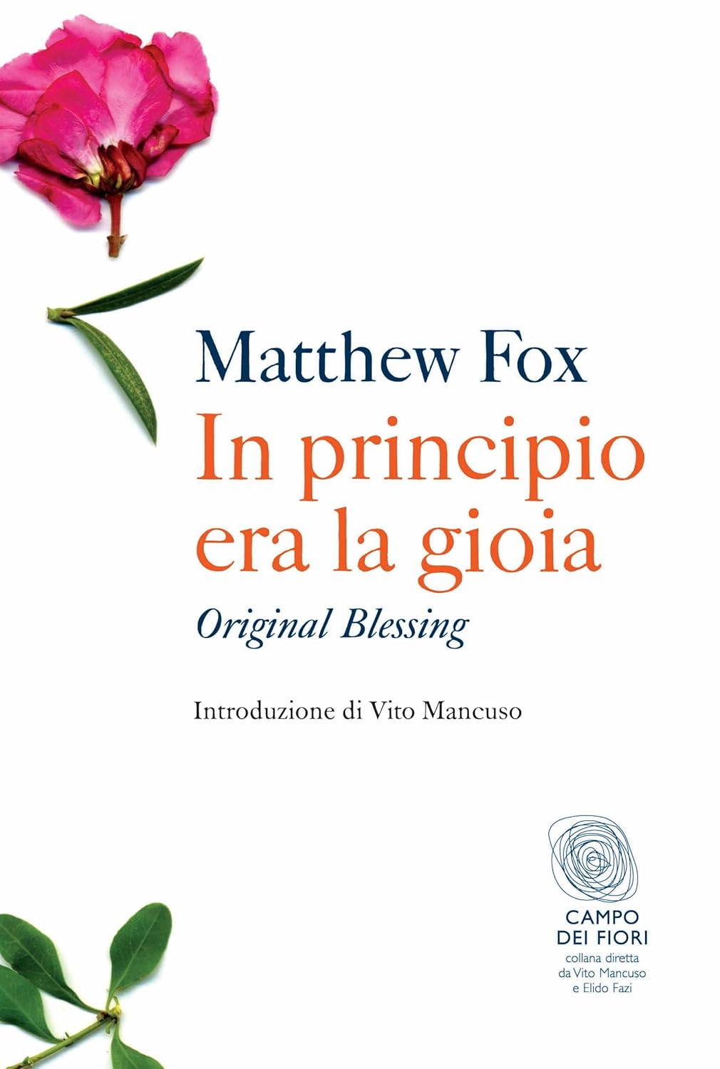 In principio era la gioia Original Blessing by Matthew Fox