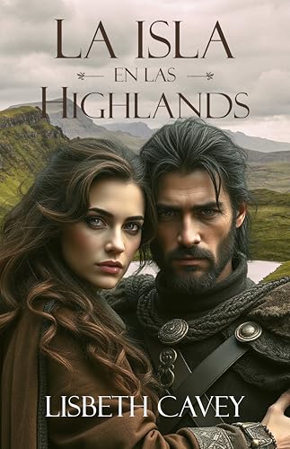 La isla en las Highlands: un romance en las Tierras Altas