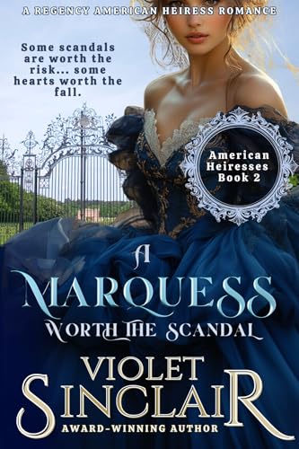 A Marquess Worth the Scandal