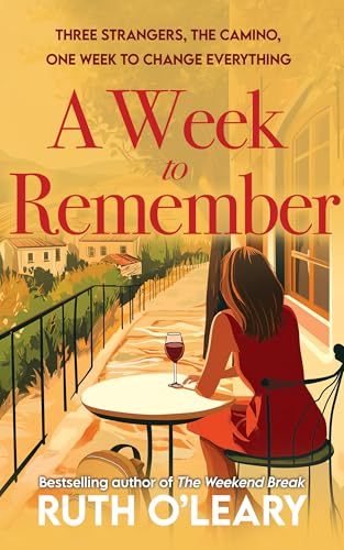 A Week To Remember: Three strangers, the Camino, one week to change everything