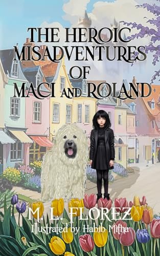 The Heroic Misadventures of Maci and Roland