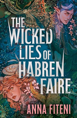 The Wicked Lies of Habren Faire: New for 2025, a deliciously dark fae YA romantasy inspired by forgotten Welsh myths