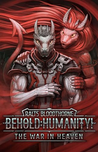 Behold: Humanity!: The War in Heaven