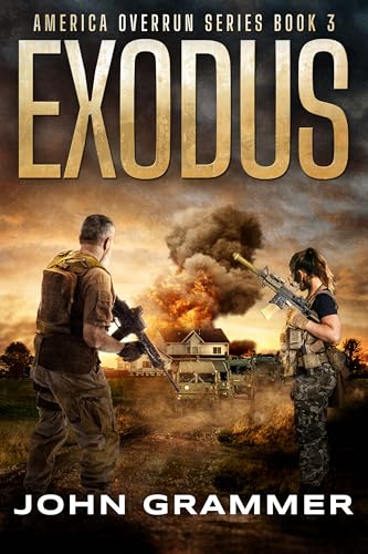 Exodus America Overrun Series Book 3: A Post-Apocalyptic Survival Series