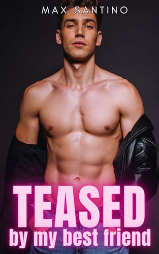 Teased by my Best Friend: Straight to Gay First Time MM