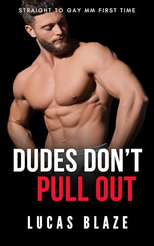 Dudes Don't Pull Out: Straight To Gay MM First Time